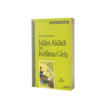 Ana Hatlarıyla İslam Akaidi ve Kelama Giriş