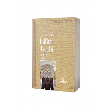 Ana Hatlarıyla İslam Tarihi 3