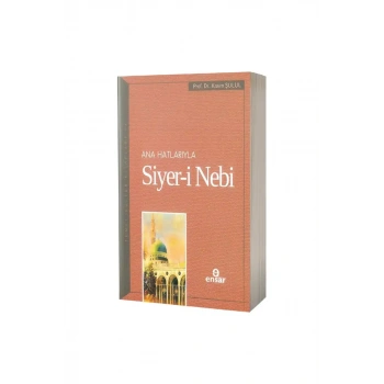Ana Hatlarıyla Siyeri Nebi