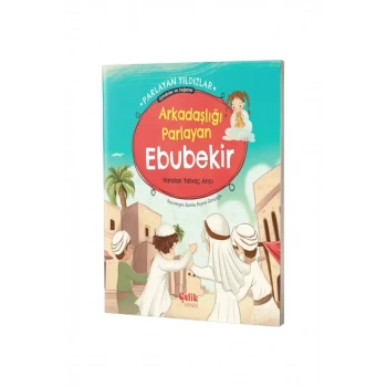 Arkadaşlığı Parlayan Ebubekir Parlayan Yıldızlar