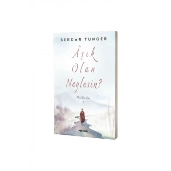 Aşık Olan Neylesin?