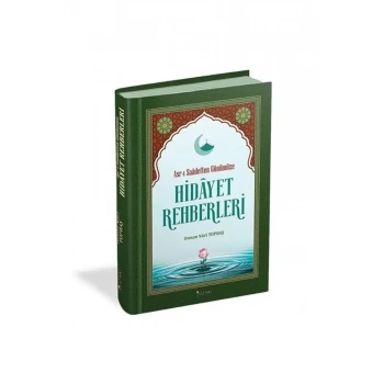 Asrı Saadetten Günümüze Hidayet Rehberleri