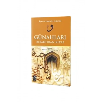 Ayet ve Hadisler Işığında Günahları Bıraktıran Kitap