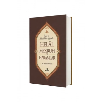 Ayet ve Hadisler Işığında Helal Mekruh ve Haramlar
