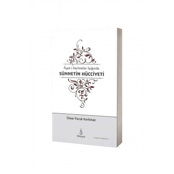 Ayeti Kerimeler Işığında Sünnetin Hücciyeti