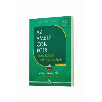 Az Amele Çok Ecir Vaad Edilen Zikir Ve Dualar 1. Cilt