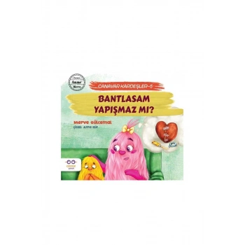 Bantlasam Yapışmaz Mı