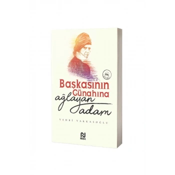 Başkasının Günahına Ağlayan Adam