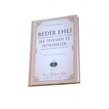 Bedir Ehli İle Tevessül Ve İstiğaseler
