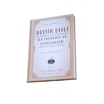 Bedir Ehli İle Tevessül Ve İstiğaseler