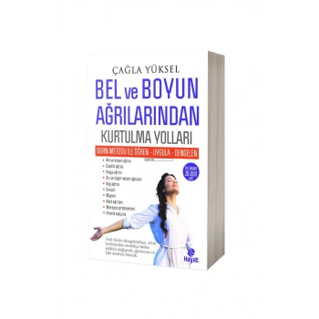 Bel Ve Boyun Ağrılarından Kurtulma Yolları