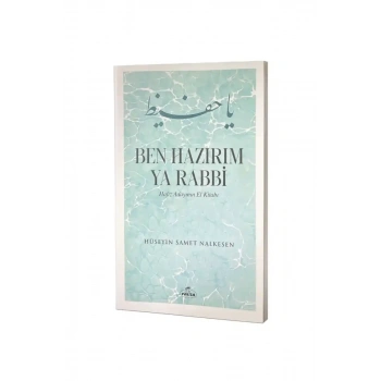 Ben Hazırım Ya Rabbi Hafız Adayının El Kitabı