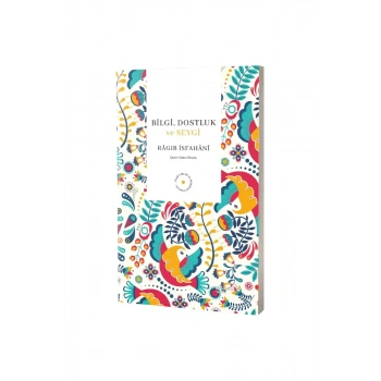 Bilgi Dostluk ve Sevgi