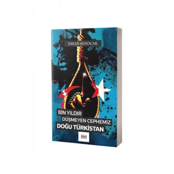 Bin Yıldır Düşmeyen Cephemiz Doğu Türkistan