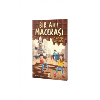 Bir Aile Macerası Çikolata Meselesi