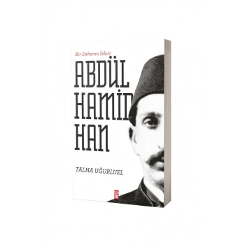 Bir Dehanın İzleri 2. Abdülhamid Han