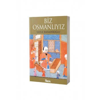Biz Osmanlıyız