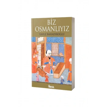 Biz Osmanlıyız