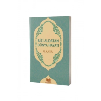 Bizi Aldatan Dünya Hayatı