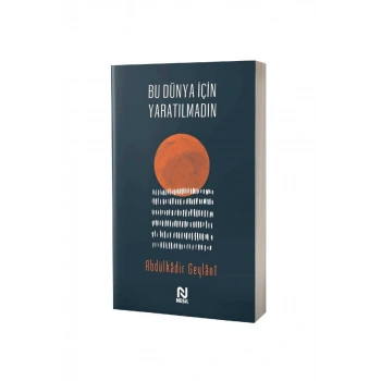 Bu Dünya İçin Yaratılmadın