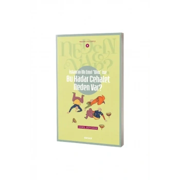 Bu Kadar Cehalet Neden Var?