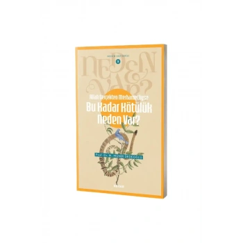 Bu Kadar Kötülük Neden Var?