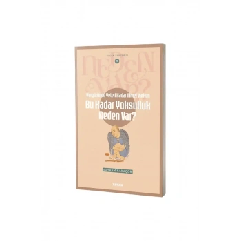 Bu Kadar Yoksulluk Neden Var?