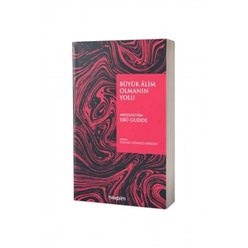 Büyük Alim Olmanın Yolu