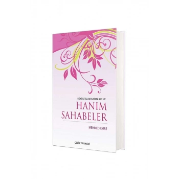 Büyük İslam Kadınları Ve Hanım Sahabeler - Ciltli