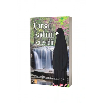 Çarşaf Kadının Kalesidir