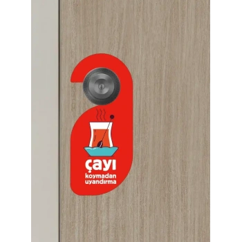 Çayı Koymadan Uyandırma Kapı Askısı Kapı Uyarı Levhası
