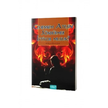 Cehennem Ateşini Söndürmek İstiyormusun