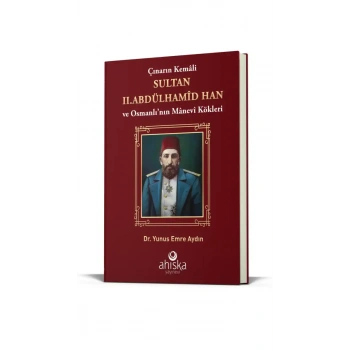 Çınarın Kemali Sultan II. Abdülhamid Han