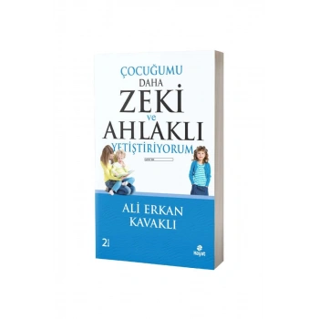 Çocuğumu Daha Zeki Ve Ahlaklı Yetiştiriyorum