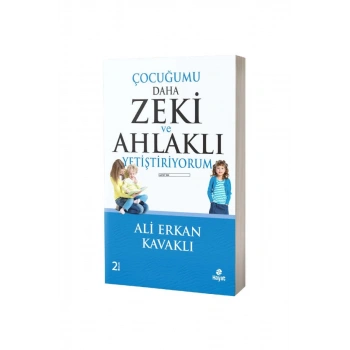 Çocuğumu Daha Zeki Ve Ahlaklı Yetiştiriyorum