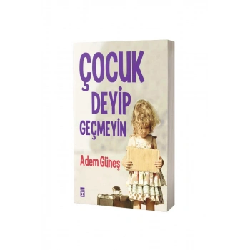 Çocuk Deyip Geçmeyin