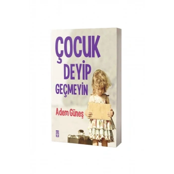 Çocuk Deyip Geçmeyin