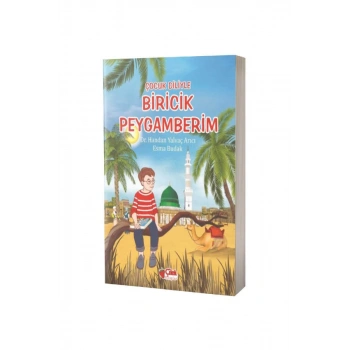 Çocuk Diliyle Biricik Peygamberim