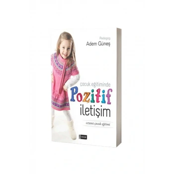 Çocuk Eğitiminde Pozitif İletişim
