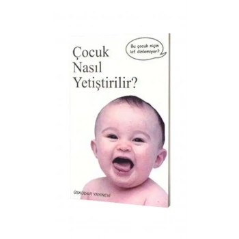 Çocuk Nasıl Yetiştirilir?