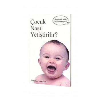Çocuk Nasıl Yetiştirilir?