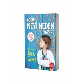 Çocuk Neyi Neden Yapar