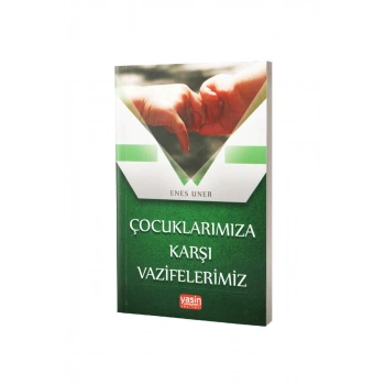 Çocuklara Karşı Vazifelerimiz
