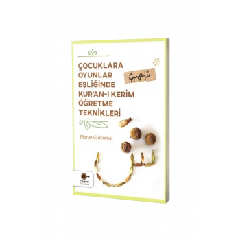 Çocuklara Oyunlar Eşliğinde Kuranı Kerim Öğretme Teknikleri