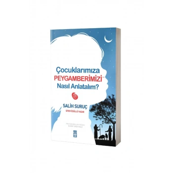 Çocuklarımıza Peygamberimizi Nasıl Anlatalım