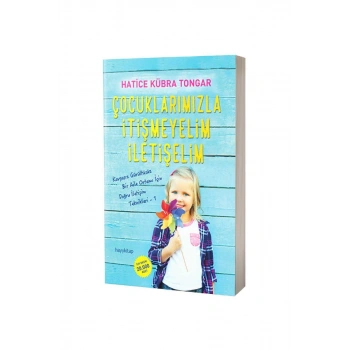 Çocuklarımızla İtişmeyelim İletişelim