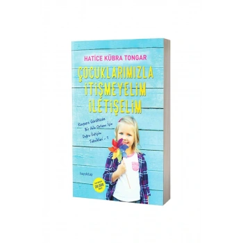 Çocuklarımızla İtişmeyelim İletişelim