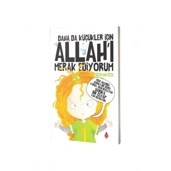 Daha Da Küçükler İçin Allahı Merak Ediyorum