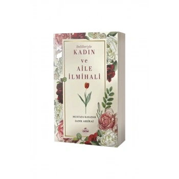 Delilleriyle Kadın ve Aile İlmihali