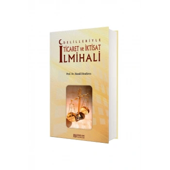 Delilleriyle Ticaret Ve İktisat İlmihali